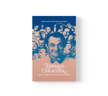 Enrique Colavizza: Sin límites para amar(te)