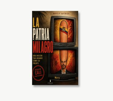 Portada de La Patria Milagro, novela satírica de Marry