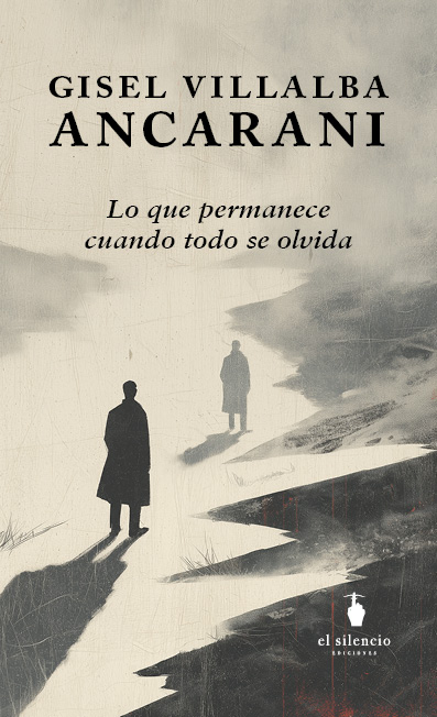 Portada de Lo que permanece cuando todo se olvida, de Gisel Villalba Ancarani