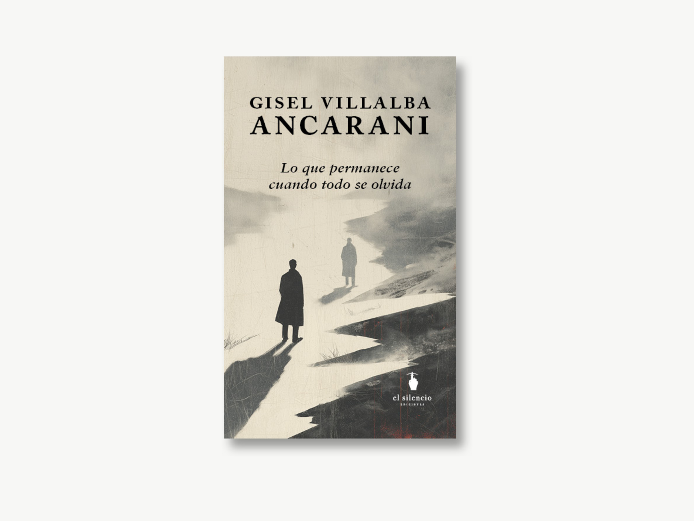 Portada de Lo que permanece cuando todo se olvida, de Gisel Villalba Ancarani